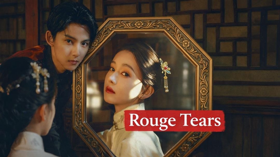 دانلود سریال چینی اشک های سرخ Rouge Tears 2026