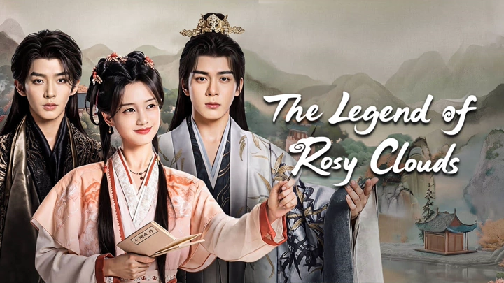 دانلود سریال چینی افسانه ابرهای گلگون (The Legend of Rosy Clouds 2026)