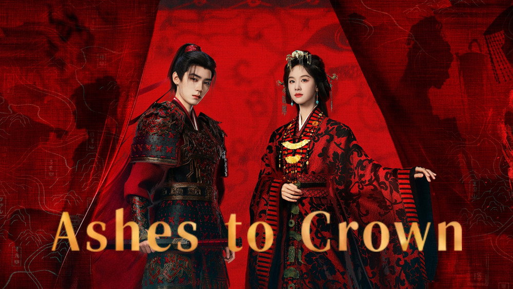 دانلود سریال چینی از خاکستر تا تاج Ashes To Crown 2026 با زیرنویس فارسی چسبیده
