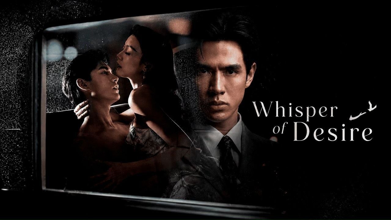 دانلود سریال تایلندی زمزمه‌ی شهوت Whisper Of Desire 2026